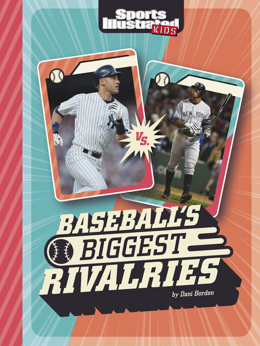 Title details for Baseball's Biggest Rivalries by Dani Borden - Available